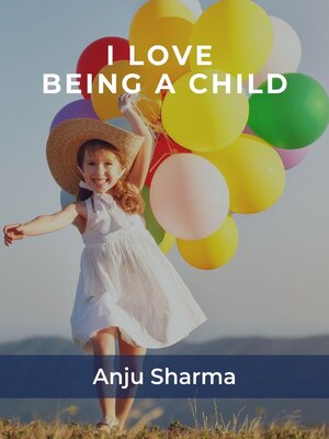 cover image of I Love Being a Child